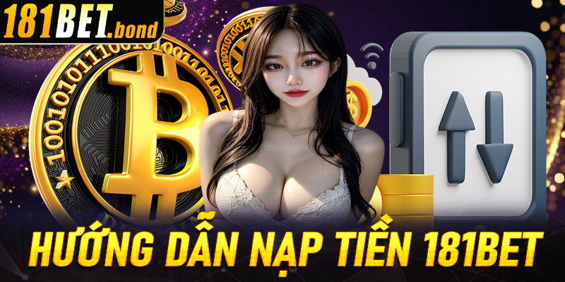 Nạp Tiền 181Bet